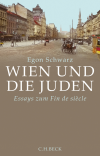 Egon Schwarz - Wien und die Juden