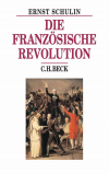 Ernst Schulin - Die Französische Revolution