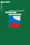 Andreas Kappeler - Russische Geschichte