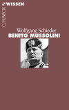Wolfgang Schieder - Benito Mussolini