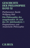 Pierfrancesco Basile, Wolfgang Röd - Geschichte der Philosophie  Bd. 11: Die Philosophie des ausgehenden 19. und des 20. Jahrhunderts 1: