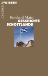 Bernhard Maier - Geschichte Schottlands