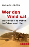 Michael Lüders - Wer den Wind sät