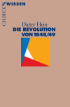 Dieter Hein - Die Revolution von 1848/49