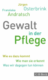 Jürgen Osterbrink, Franziska Andratsch - Gewalt in der Pflege