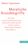 Robert Spaemann - Moralische Grundbegriffe