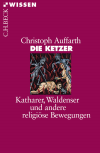 Christoph Auffarth - Die Ketzer