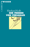 Eberhard Kolb - Der Frieden von Versailles