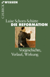 Luise Schorn-Schütte - Die Reformation