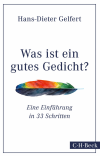 Hans-Dieter Gelfert - Was ist ein gutes Gedicht?