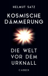 Helmut Satz - Kosmische Dämmerung