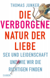 Thomas Junker - Die verborgene Natur der Liebe