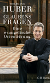 Wolfgang Huber - Glaubensfragen