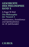 Wolfgang Röd, Stefano Poggi - Geschichte der Philosophie  Bd. 10: Die Philosophie der Neuzeit 4: Positivismus, Sozialismus und Spiritualismus im 19. Jahrhundert