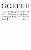 Johann Wolfgang von Goethe - Goethes Briefe und Briefe an Goethe  Bd. 3: Briefe der Jahre 1805-1821