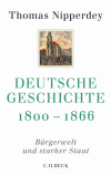 Thomas Nipperdey - Deutsche Geschichte 1800-1866