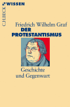 Friedrich Wilhelm Graf - Der Protestantismus