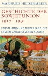 Manfred Hildermeier - Geschichte der Sowjetunion 1917-1991