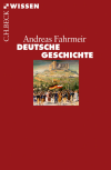 Andreas Fahrmeir - Deutsche Geschichte