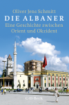 Oliver Jens Schmitt - Die Albaner