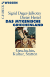 Sigrid Deger-Jalkotzy, Dieter Hertel - Das mykenische Griechenland