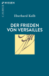 Eberhard Kolb - Der Frieden von Versailles