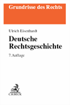 Ulrich Eisenhardt - Deutsche Rechtsgeschichte
