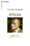 Uwe M. Schneede - Otto Dix