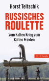 Horst Teltschik - Russisches Roulette