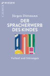 Jürgen Dittmann - Der Spracherwerb des Kindes