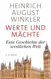 Heinrich August Winkler - Werte und Mächte