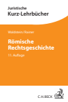 Wolfgang Waldstein, J. Michael Rainer, Gerhard Dulckeit, Fritz Schwarz - Römische Rechtsgeschichte