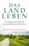 Werner Bätzing - Das Landleben