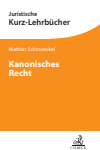 Mathias Schmoeckel - Kanonisches Recht