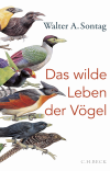 Walter A. Sontag - Das wilde Leben der Vögel