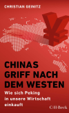 Christian Geinitz - Chinas Griff nach dem Westen