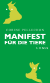 Corine Pelluchon - Manifest für die Tiere