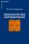 Werner Bergmann - Geschichte des Antisemitismus