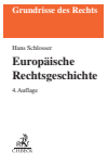 Hans Schlosser - Europäische Rechtsgeschichte