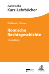 Wolfgang Waldstein, J. Michael Rainer, Gerhard Dulckeit, Fritz Schwarz - Römische Rechtsgeschichte