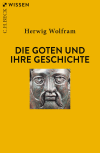Herwig Wolfram - Die Goten und ihre Geschichte
