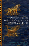 Adrian C. Heinrich - Der babylonische Weltschöpfungsmythos Enuma Elisch