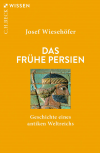 Josef Wiesehöfer - Das frühe Persien