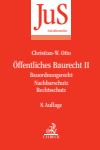 Klaus Finkelnburg, Karsten Michael Ortloff, Christian-W. Otto - Öffentliches Baurecht II: Bauordnungsrecht, Nachbarschutz, Rechtsschutz