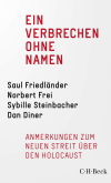 Saul Friedländer, Norbert Frei, Sybille Steinbacher, Dan Diner, Jürgen Habermas - Ein Verbrechen ohne Namen