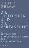 Dieter Grimm - Die Historiker und die Verfassung