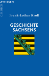Frank-Lothar Kroll - Geschichte Sachsens
