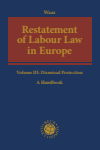 Bernd Waas, Effrosyni Bakirtzi, Elena Gramano - Restatement of Labour Law in Europe Volume III: Dismissal Protection