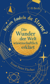 Ernst Peter Fischer - Warum funkeln die Sterne?