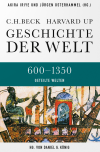 Akira Iriye, Jürgen Osterhammel, Daniel G. König - Geschichte der Welt  600-1350 Geteilte Welten